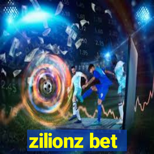 zilionz bet